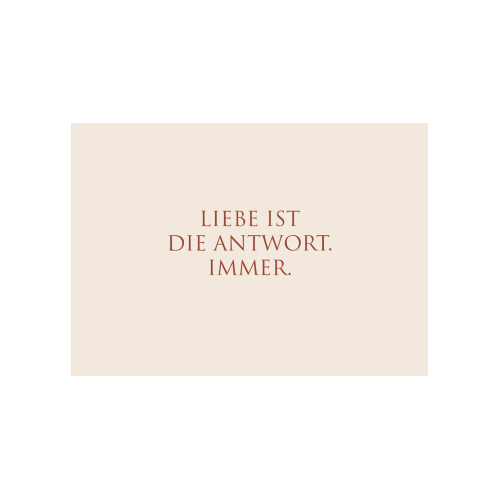 Postkarte "Liebe ist die Antwort. Immer."