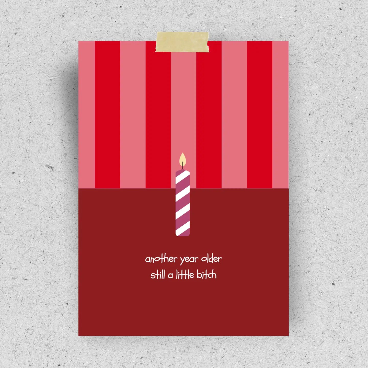Postkarte "another year older still a little bitch"