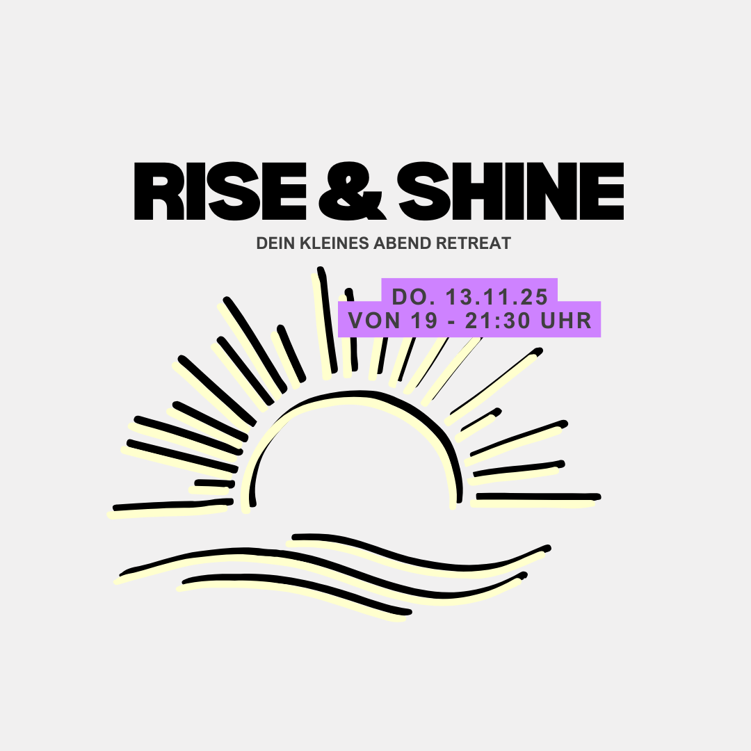 13.11. Rise & Shine - Abend Retreat