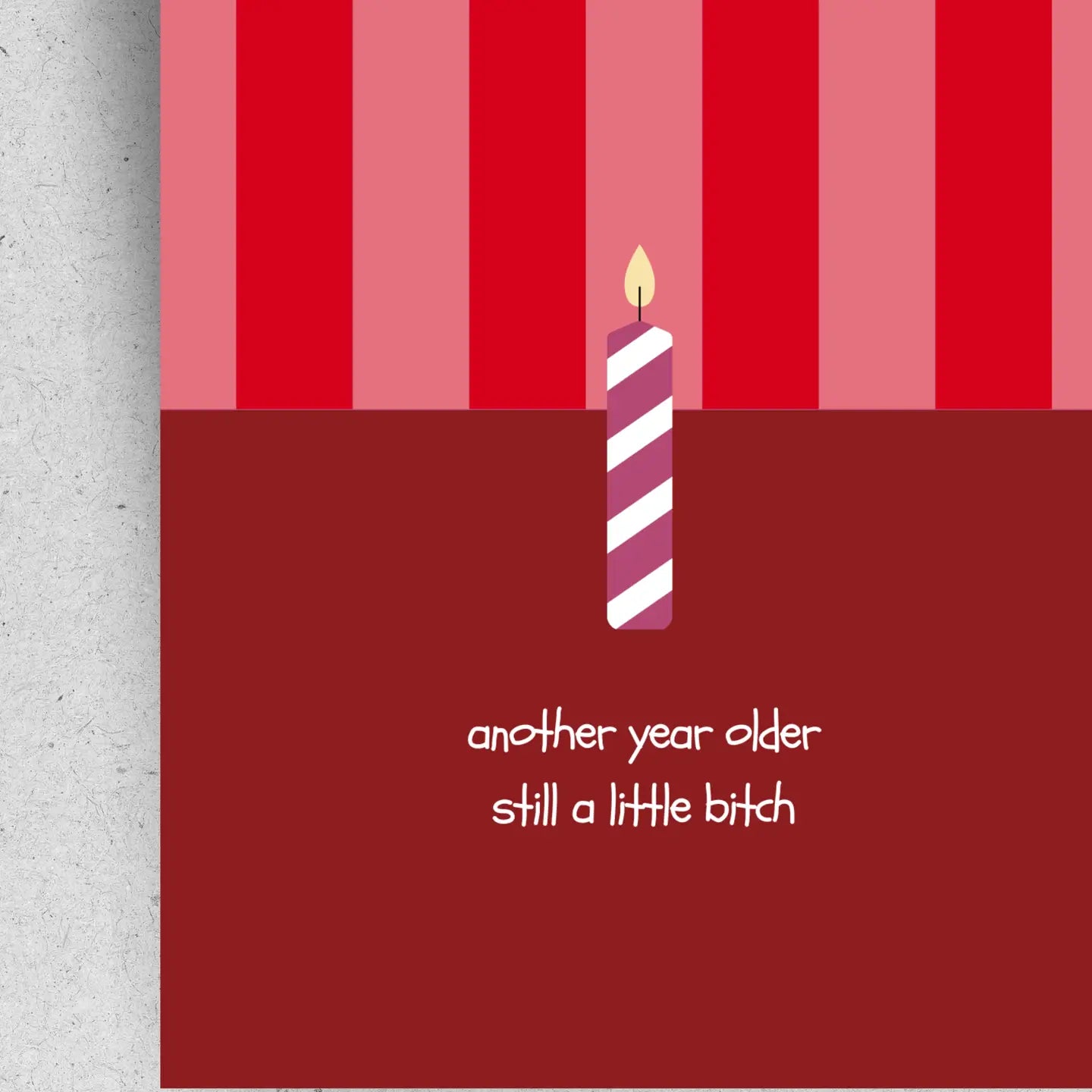 Postkarte "another year older still a little bitch"