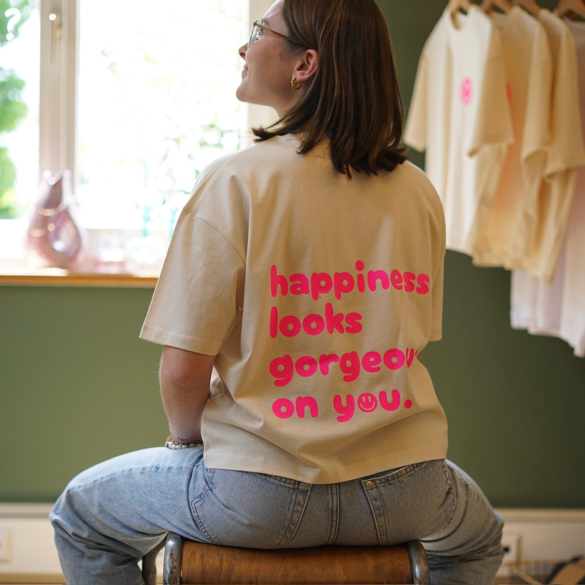 Shirt "happiness looks gorgeous on you"